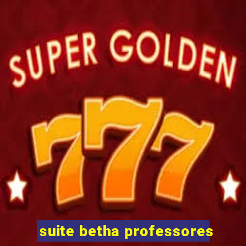 suite betha professores